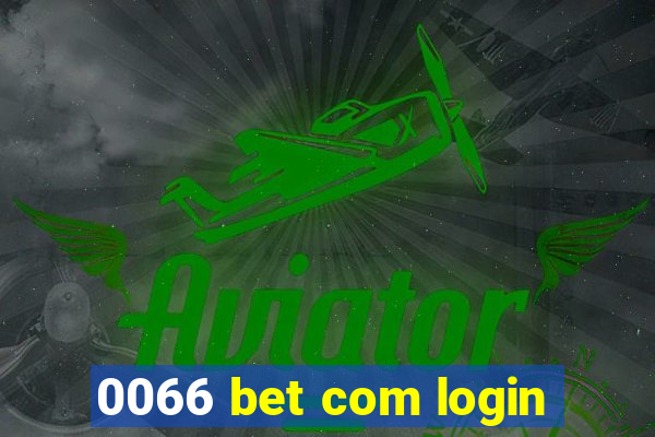 0066 bet com login